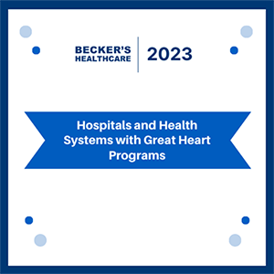 Becker's Healthcare 2023 Great Heart Programs