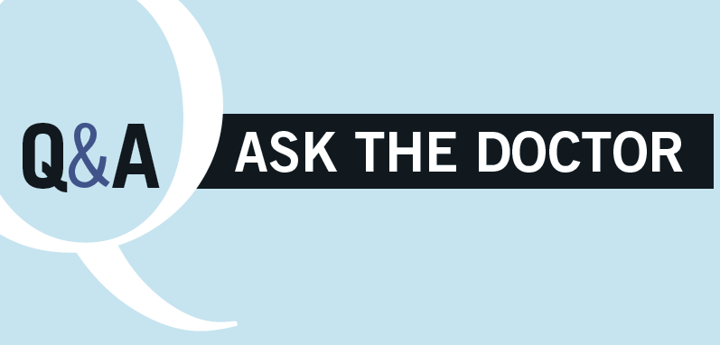Q&A - Ask the Doctor